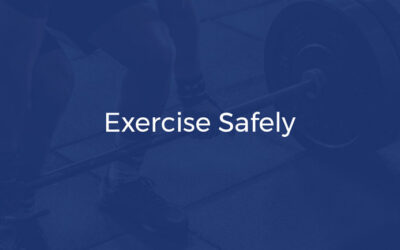 How to Exercise Safely, Make Progress and Avoid Injury