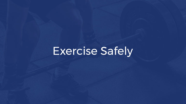How to Exercise Safely, Make Progress and Avoid Injury